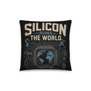 Cotton pillow: "Silicon Runs The World"
