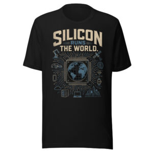 Unisex t-shirt: "Silicon Runs The World"